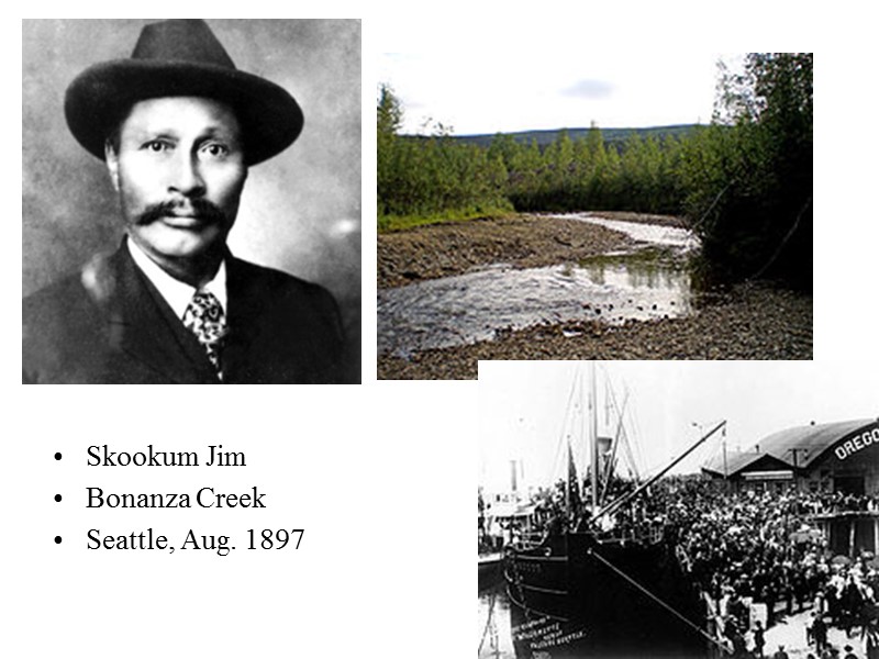 Skookum Jim Bonanza Creek Seattle, Aug. 1897